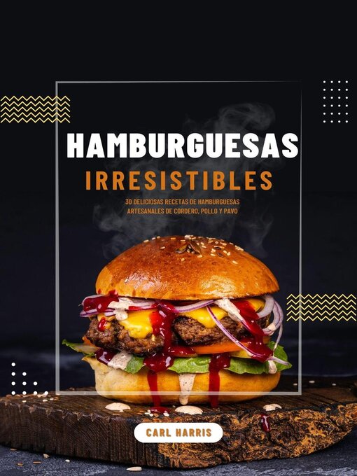 Title details for Hamburguesas Irresistibles by Carl Harris - Available